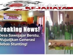 Wujudkan Generasi Bebas Stunting! Pemdes Sawojajar Satukan Komitmen Lewat Rembuk Bersama